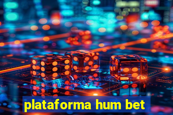 plataforma hum bet